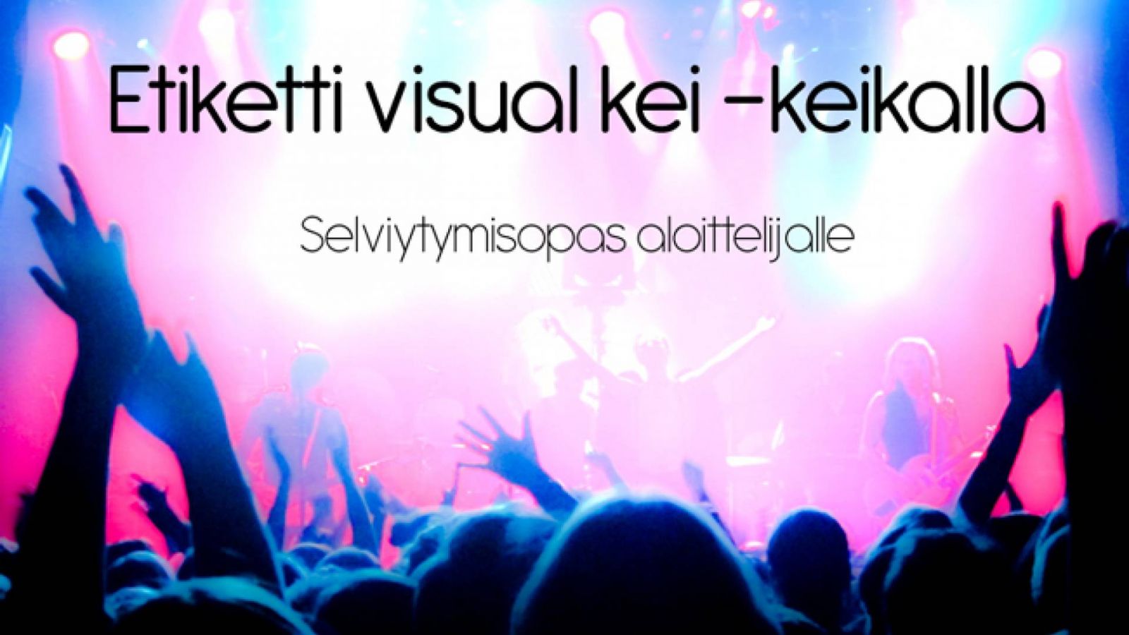 Etiketti visual kei -keikalla – Selviytymisopas aloittelijalle © JaME