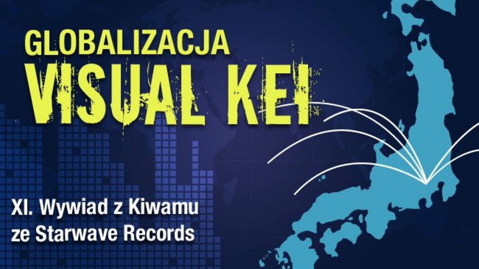 Globalizacja visual kei: Wywiad z Kiwamu ze Starwave Records © Lydia Michalitsianos